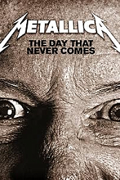 Metallica: The Day That Never Comes