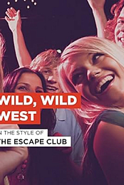 Escape Club - Wild Wild West
