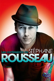 Les Confessions de Stephane Rousseau