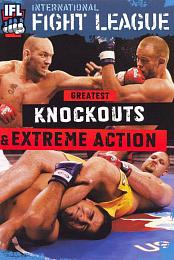 IFL Greatest Knockouts and Extreme Action