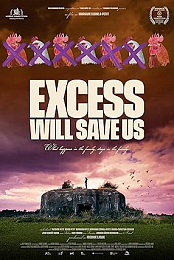 Excess Will Save Us