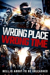 Wrong Place, Wrong Time