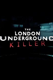 The London Underground Killer