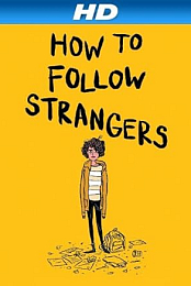 How to Follow Strangers