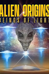 Alien Origins: Beings of Light