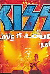 Kiss: I Love It Loud - Live