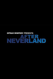 Oprah Winfrey Presents: After Neverland
