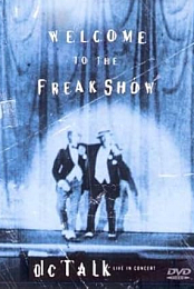 DC Talk: Welcome to the Freak Show