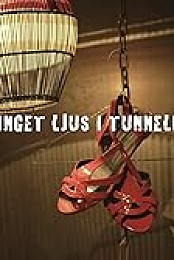 Inget ljus i tunneln