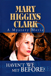 Mary Higgins Clark's 'Haven't We Met Before?'