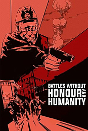 Battles Without Honor and Humanity