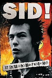 Sid! By Those Who Really Knew Him