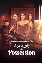 Pyaar Ishq Aur Possession