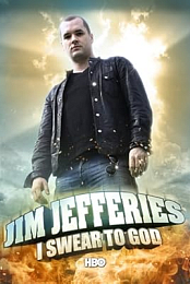 Jim Jefferies: I Swear to God
