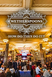 Wetherspoon: How Do They Really Do It?!