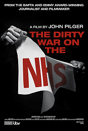 The Dirty War on the NHS - John Pilger (2019)