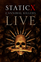 Static X: Cannibal Killers Live
