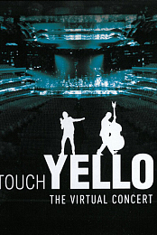Yello - Touch, the virtual concert