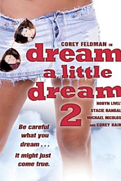 Dream a Little Dream 2