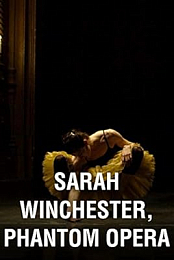 Sarah Winchester, Phantom Opera