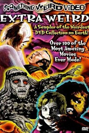 Extra Weird Sampler - 100+ cult, sleaze and weird trailers