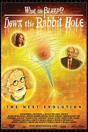 What the Bleep!?: Down the Rabbit Hole