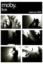Moby Live: The Hotel Tour 2005