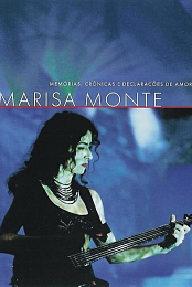 Marisa Monte - Memorias, Cronicas E Declaracoes de Amor