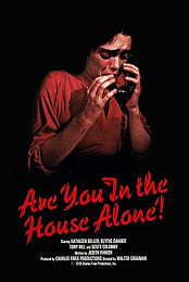 Are You in the House Alone?