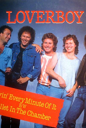 Loverboy: Lovin' Every Minute of It