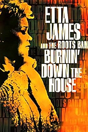 Etta James + The Roots Band \'\' Burnin Down The House \'\'
