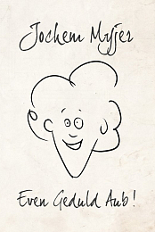 Jochem Myjer - 2016 - Even Geduld AUB! (Dreamian)