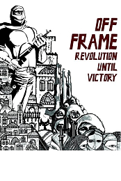 Off Frame Aka Revolution Until Victory