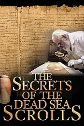 The Secrets of the Dead Sea Scrolls