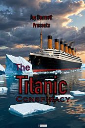 The Titanic Conspiracy