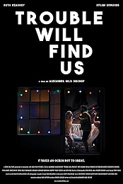 Trouble Will Find Us