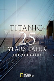 Titanic: 25 Years Later with James Cameron