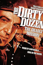 The Dirty Dozen: The Deadly Mission
