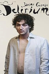Javier Guzman: Delirium