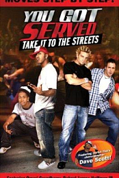 You Got Served, Take It to the Streets
