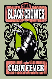 The Black Crowes Cabin Fever