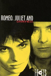 Romeo, Juliet and Darkness