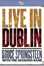 Bruce Springsteen & The Sessions Band - Live In Dublin