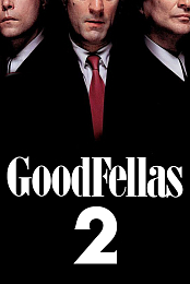 Goodfellas 2