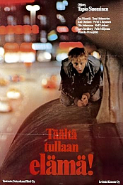 Taalta tullaan, elama!
