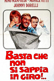 Basta che non si sappia in giro!..