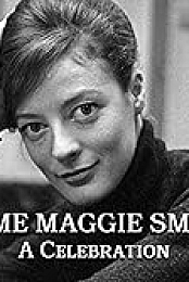 Dame Maggie Smith: A Celebration