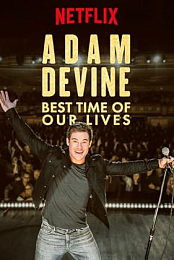 Adam Devine: Best Time of Our Lives