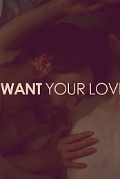 I Want Your Love