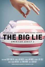 The Big Lie: American Addict 2